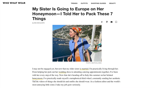 WHO WHAT WEAR: My Sister Is Going to Europe on Her Honeymoon—I Told Her to Pack These 7 Things