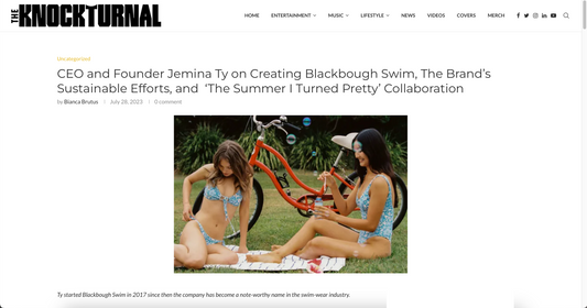 THE KNOCKTURNAL: CEO and Founder Jemina Ty on Creating Blackbough Swim, The Brand’s Sustainable Efforts, and  ‘The Summer I Turned Pretty’ Collaboration